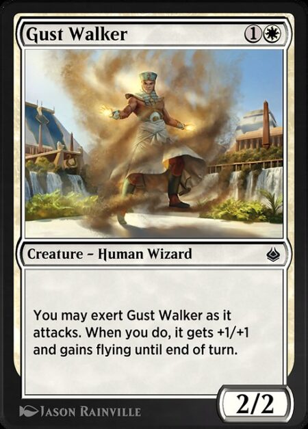 Gust Walker - You may exert Gust Walker as it attacks. When you do