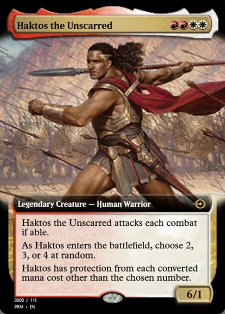 Haktos the Unscarred - Haktos the Unscarred attacks each combat if able.