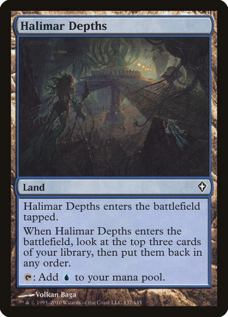 Halimar Depths - Halimar Depths enters tapped.