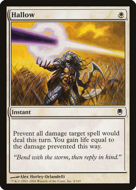 Hallow - Prevent all damage target spell would deal this turn. You gain life equal to the damage prevented this way.