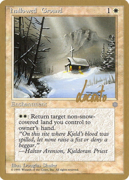 Hallowed Ground - {W}{W}: Return target nonsnow land you control to its owner's hand.