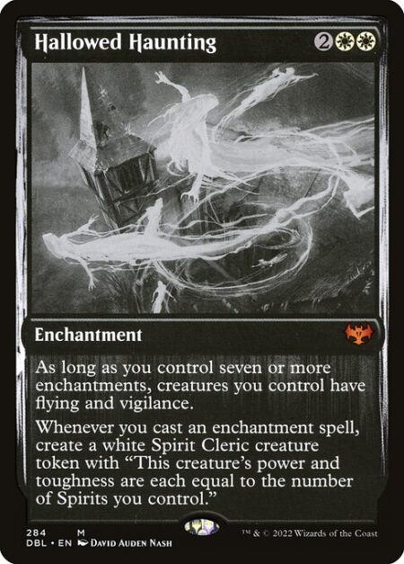 Hallowed Haunting - As long as you control seven or more enchantments