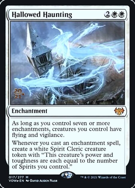 Hallowed Haunting - As long as you control seven or more enchantments