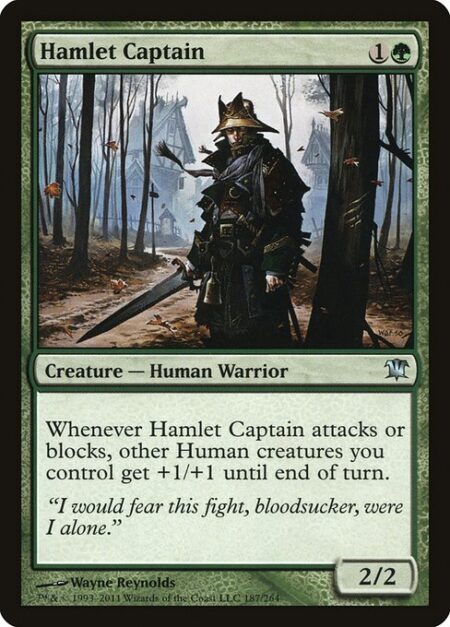 Hamlet Captain - Whenever Hamlet Captain attacks or blocks