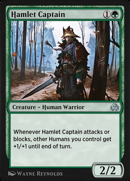 Hamlet Captain - Whenever Hamlet Captain attacks or blocks