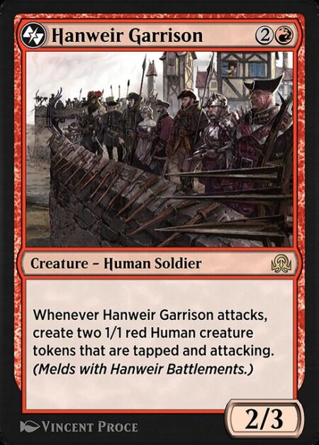 Hanweir Garrison - Whenever Hanweir Garrison attacks