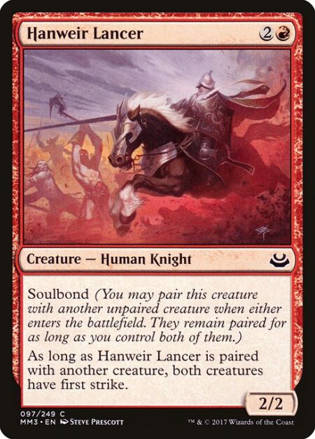Hanweir Lancer - Soulbond (You may pair this creature with another unpaired creature when either enters the battlefield. They remain paired for as long as you control both of them.)