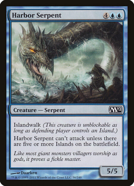 Harbor Serpent - Islandwalk (This creature can't be blocked as long as defending player controls an Island.)