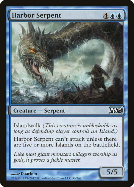 Harbor Serpent - Islandwalk (This creature can't be blocked as long as defending player controls an Island.)