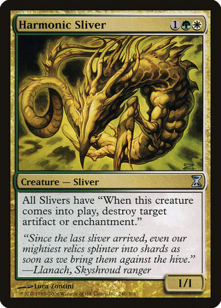 Harmonic Sliver - All Slivers have "When this permanent enters the battlefield