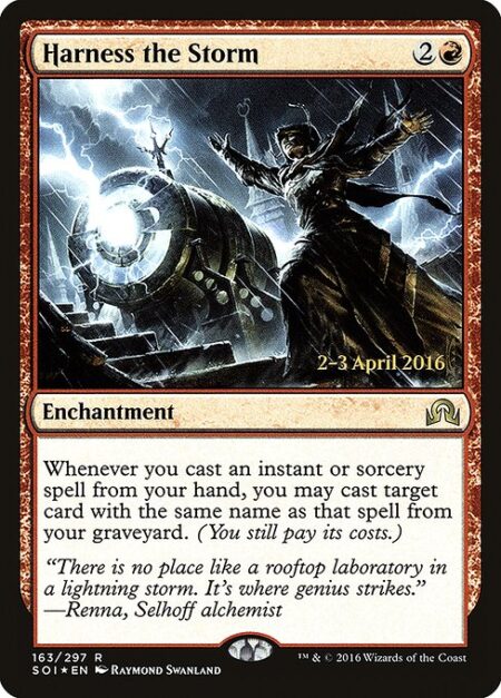 Harness the Storm - Whenever you cast an instant or sorcery spell from your hand