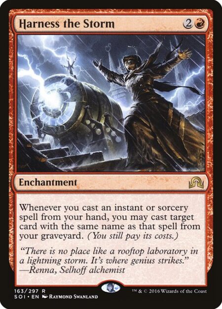 Harness the Storm - Whenever you cast an instant or sorcery spell from your hand