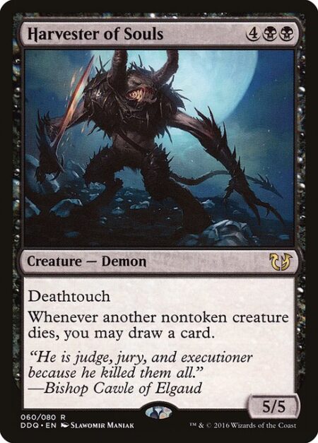 Harvester of Souls - Deathtouch (Any amount of damage this deals to a creature is enough to destroy it.)