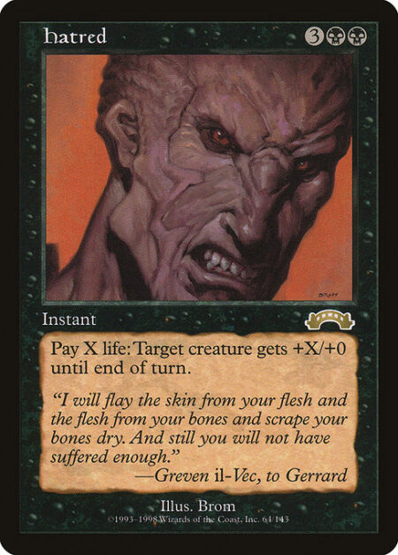 Hatred - As an additional cost to cast this spell