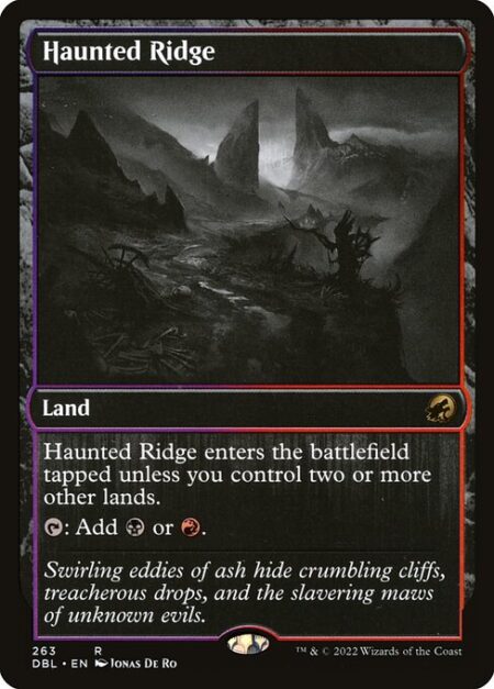 Haunted Ridge - Haunted Ridge enters the battlefield tapped unless you control two or more other lands.