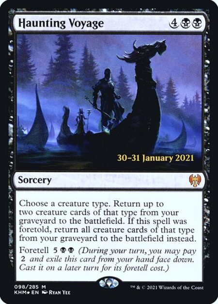 Haunting Voyage - Choose a creature type. Return up to two creature cards of that type from your graveyard to the battlefield. If this spell was foretold