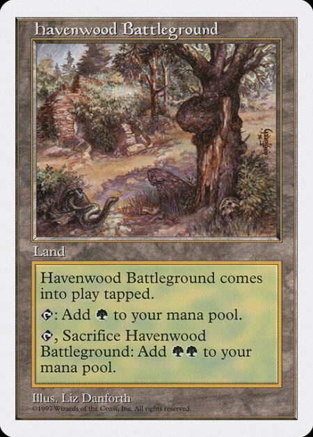 Havenwood Battleground - Havenwood Battleground enters tapped.