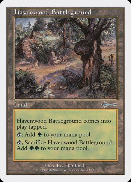 Havenwood Battleground - Havenwood Battleground enters tapped.