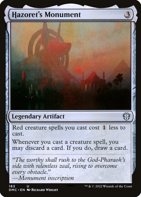 Hazoret's Monument - Red creature spells you cast cost {1} less to cast.