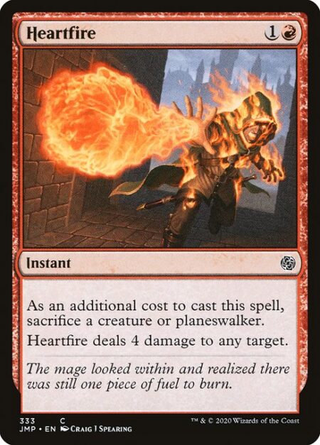 Heartfire - As an additional cost to cast this spell