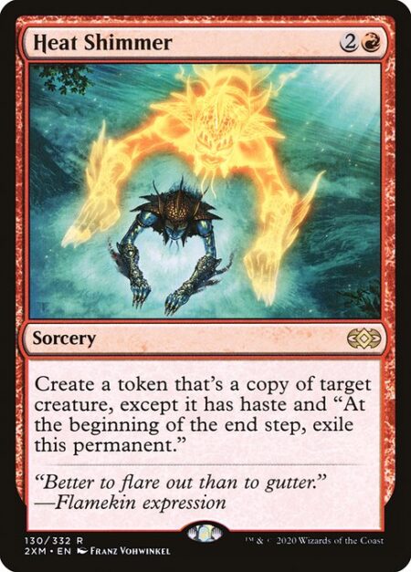 Heat Shimmer - Create a token that's a copy of target creature