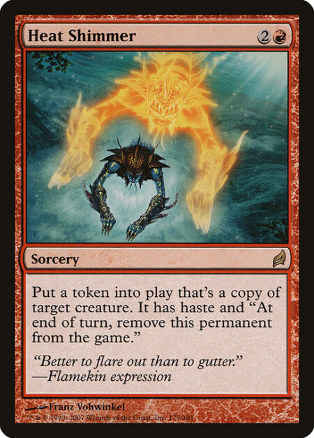 Heat Shimmer - Create a token that's a copy of target creature