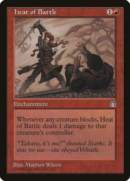 Heat of Battle - Whenever a creature blocks