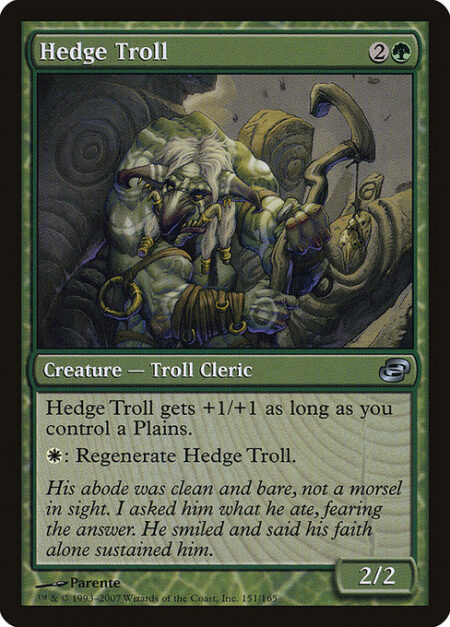 Hedge Troll - Hedge Troll gets +1/+1 as long as you control a Plains.