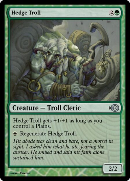 Hedge Troll - Hedge Troll gets +1/+1 as long as you control a Plains.