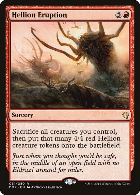 Hellion Eruption - Sacrifice all creatures you control