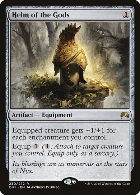 Helm of the Gods - Equipped creature gets +1/+1 for each enchantment you control.