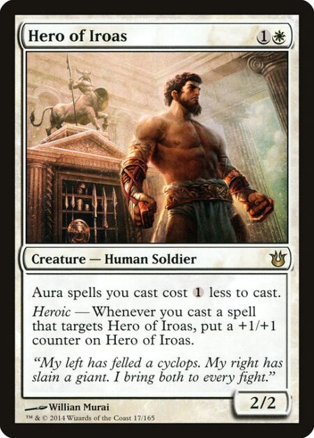 Hero of Iroas - Aura spells you cast cost {1} less to cast.