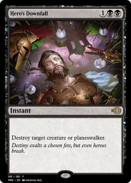 Hero's Downfall - Destroy target creature or planeswalker.