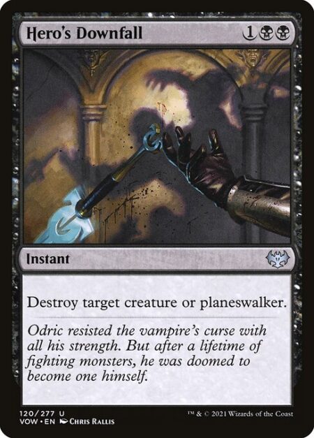 Hero's Downfall - Destroy target creature or planeswalker.