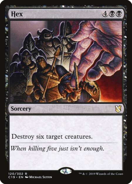 Hex - Destroy six target creatures.