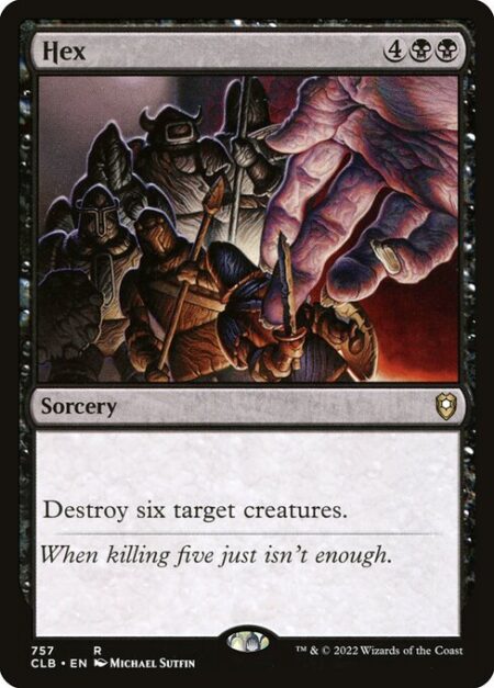 Hex - Destroy six target creatures.