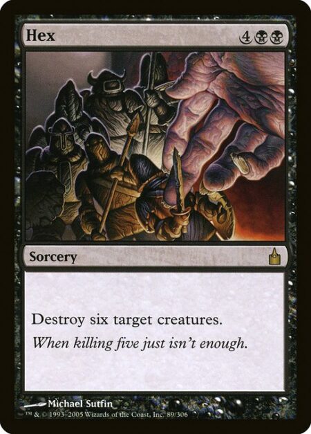 Hex - Destroy six target creatures.