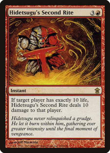 Hidetsugu's Second Rite - If target player has exactly 10 life