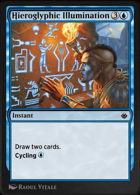 Hieroglyphic Illumination - Draw two cards.