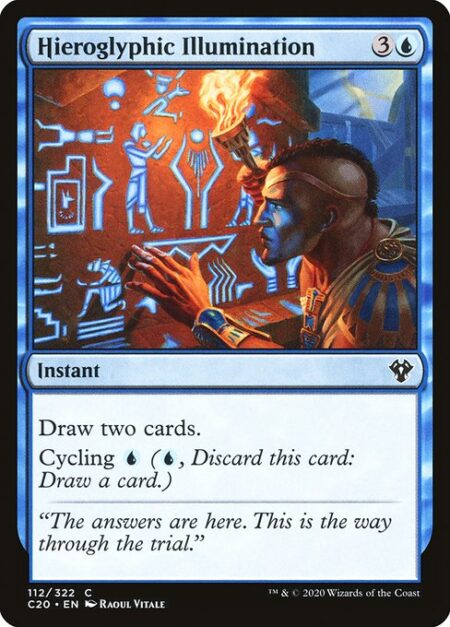 Hieroglyphic Illumination - Draw two cards.