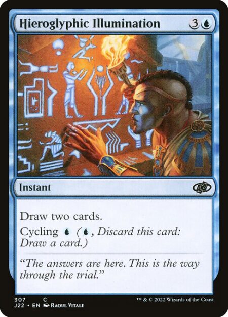 Hieroglyphic Illumination - Draw two cards.