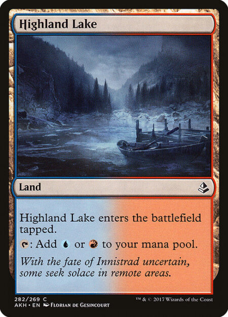 Highland Lake - Highland Lake enters the battlefield tapped.