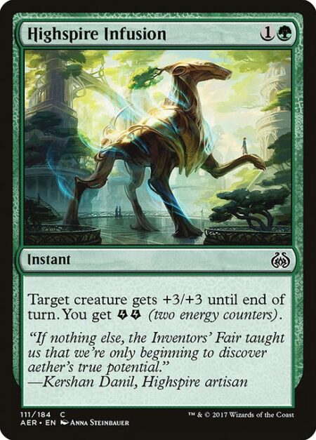 Highspire Infusion - Target creature gets +3/+3 until end of turn. You get {E}{E} (two energy counters).