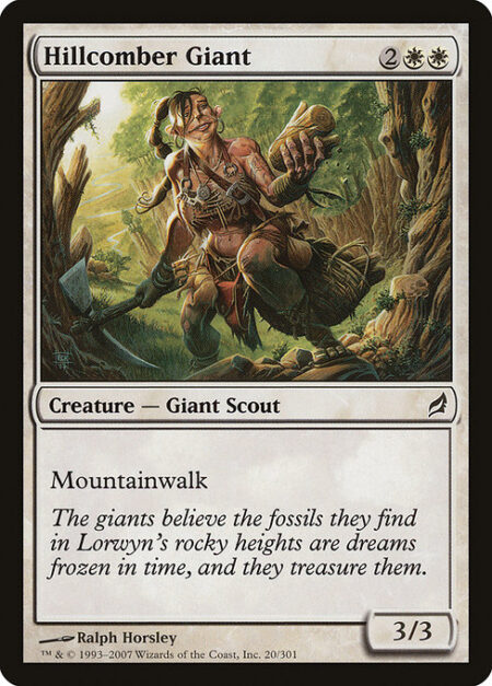 Hillcomber Giant - Mountainwalk (This creature can't be blocked as long as defending player controls a Mountain.)