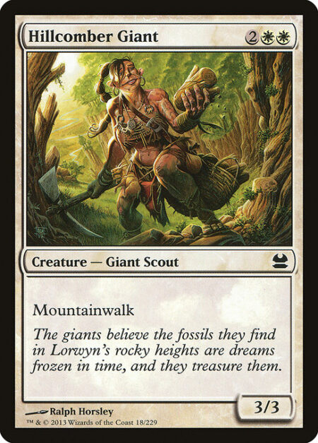 Hillcomber Giant - Mountainwalk (This creature can't be blocked as long as defending player controls a Mountain.)