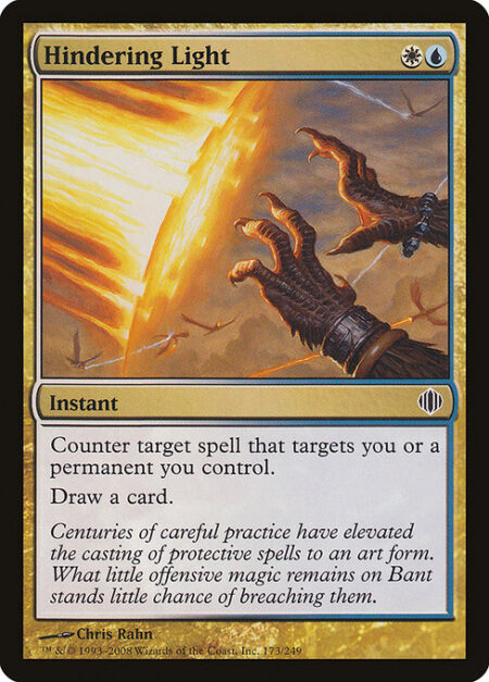 Hindering Light - Counter target spell that targets you or a permanent you control.