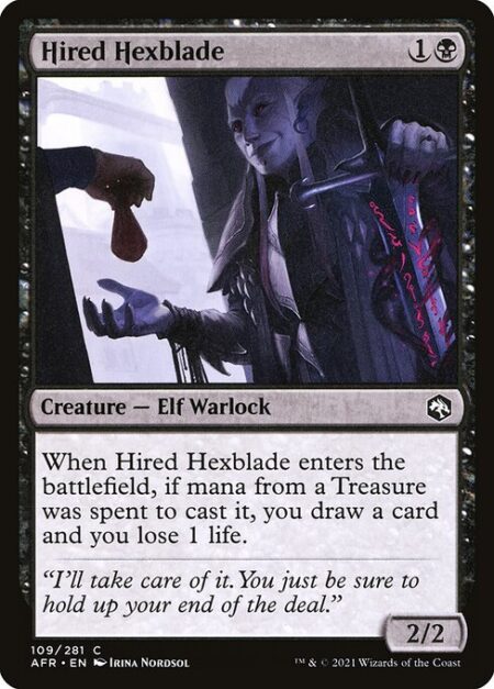 Hired Hexblade - When Hired Hexblade enters the battlefield