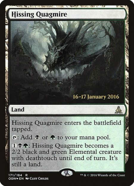 Hissing Quagmire - Hissing Quagmire enters the battlefield tapped.