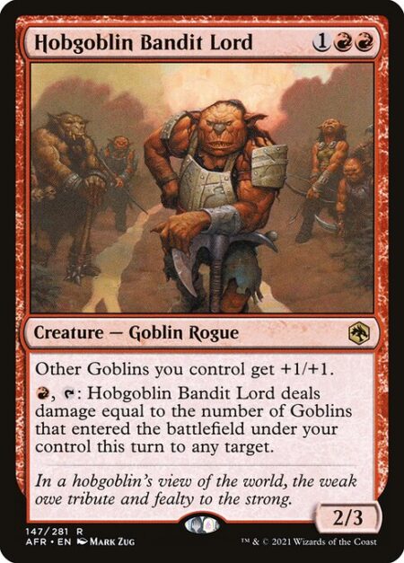 Hobgoblin Bandit Lord - Other Goblins you control get +1/+1.