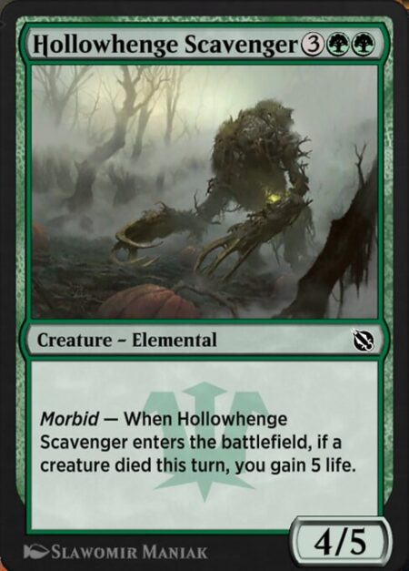Hollowhenge Scavenger - Morbid — When Hollowhenge Scavenger enters the battlefield